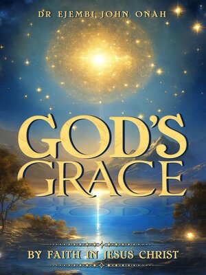 cover image of God's Grace by Faith in Jesus Christ